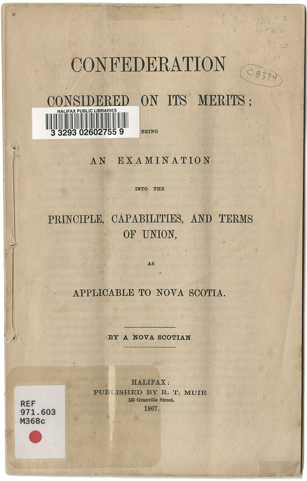 communityalbums - Who Wrote Confederation on its Merits: Being an Examination into the Principle, Capabilities and Terms of Union as Applicable to Nova Scotia?