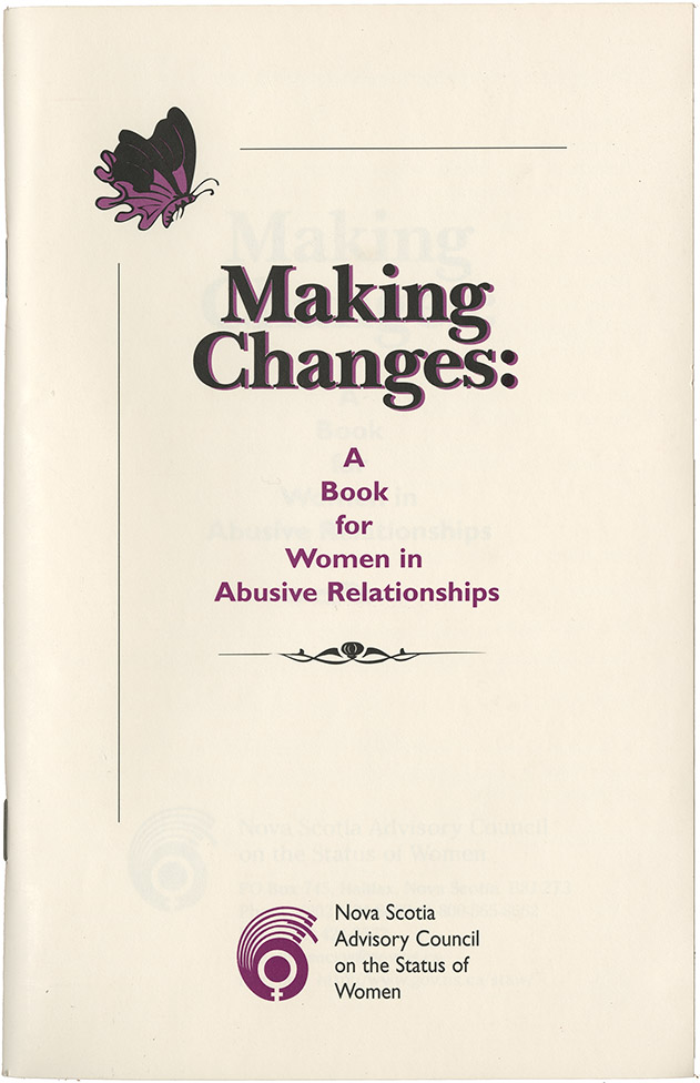 communityalbums - Nova Scotia Advisory Council on the Status of Women publishes “Making Changes: A Book for Women in Abusive Relationships” (1997)/ “Changer pour le mieux: un livre pour les femmes victims de violence” (1998)