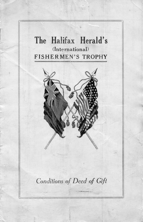 The Halifax Herald's (International) Fishermen's Trophy: <i>Conditions of Deed of Gift</i>