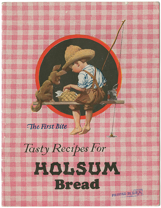 The First Bite: Tasty Recipes from Holsum Bread by Ben's Bakery