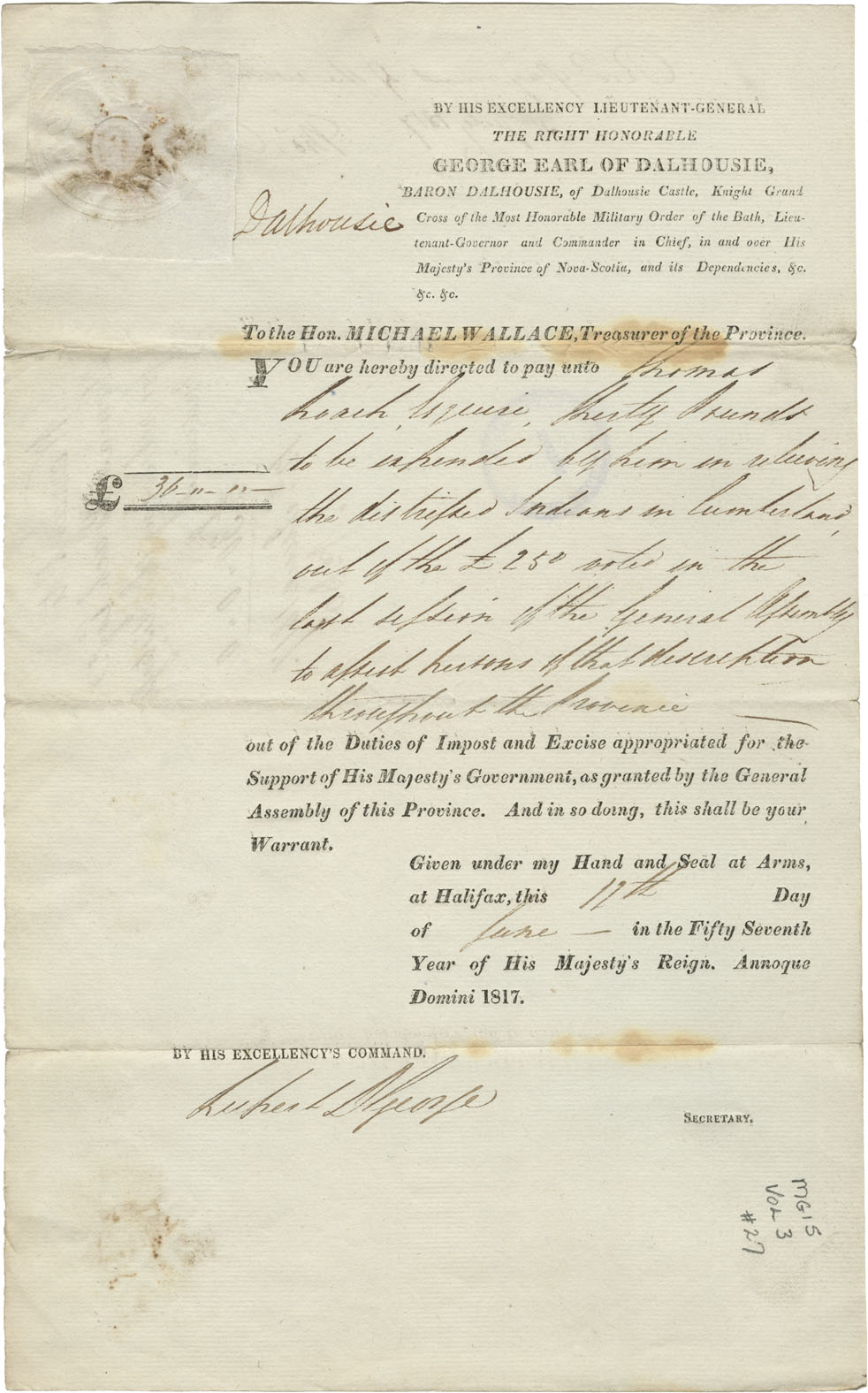 Dalhousie orders Michael Wallace, Treasurer, to pay Thomas Roach £30 for the relief of distressed Mi'kmaq at Shubenacadie. 
