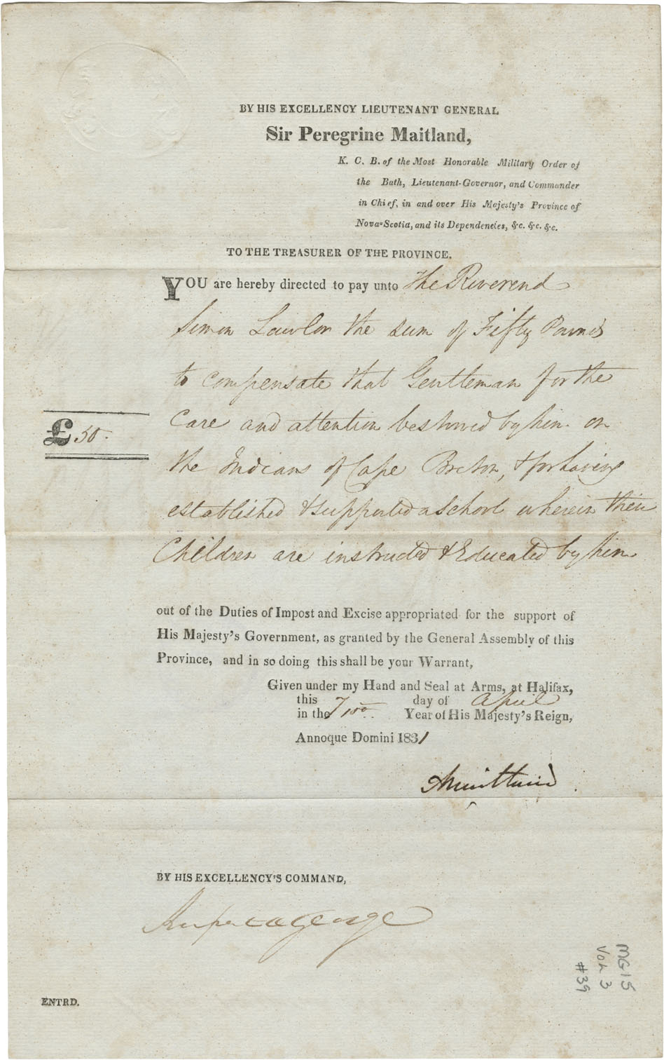 Sir Peregrine Maitland's order to the Provincial Treasurer to pay £50-0-0 to Rev. Simon Lawler for attention to Mi'kmaq and establishing a school for Mi'kmaq in Cape Breton. 